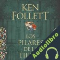 Audiolibro Los pilares de la Tierra Ken Follett