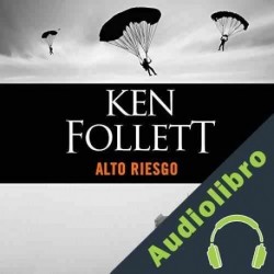 Audiolibro Alto riesgo Ken Follett