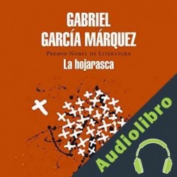 Audiolibro La hojarasca Gabriel García Márquez