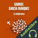 Audiolibro La hojarasca Gabriel García Márquez