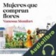 Audiolibro Mujeres que compran flores Vanessa Montfort
