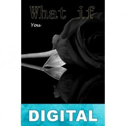 What if: You Adriana L. S. Swift