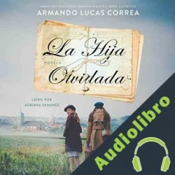 Audiolibro La hija olvidada Armando Lucas Correa