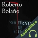 Audiolibro Nocturno de Chile Roberto Bolaño