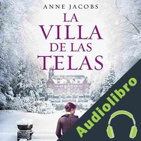 Audiolibro La villa de las telas Anne Jacobs