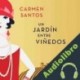 Audiolibro Un Jardín entre Viñedos Carmen Santos Sacristán