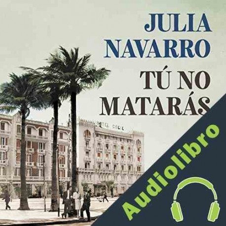 Audiolibro Tú no matarás Julia Navarro