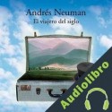 Audiolibro El viajero del siglo Andres Neuman