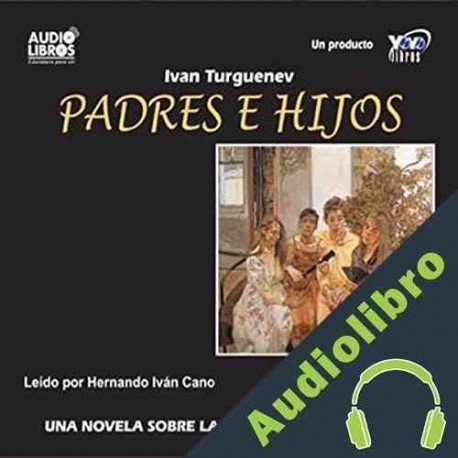 Audiolibro Padres e Hijos Ivan Turgenev
