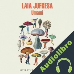 Audiolibro Umami Laia Jufresa