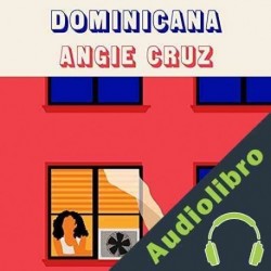 Audiolibro Dominicana Angie Cruz