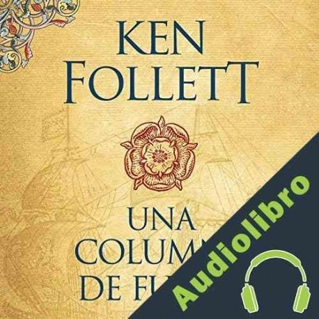 Audiolibro Una columna de fuego Ken Follett