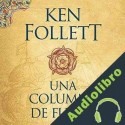 Audiolibro Una columna de fuego Ken Follett
