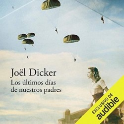 Audiolibro Los últimos días de nuestros padres Joël Dicker