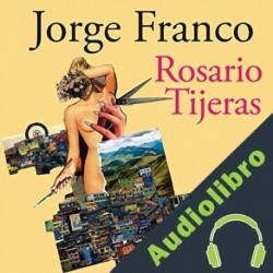 Audiolibro Rosario Tijeras Jorge Franco