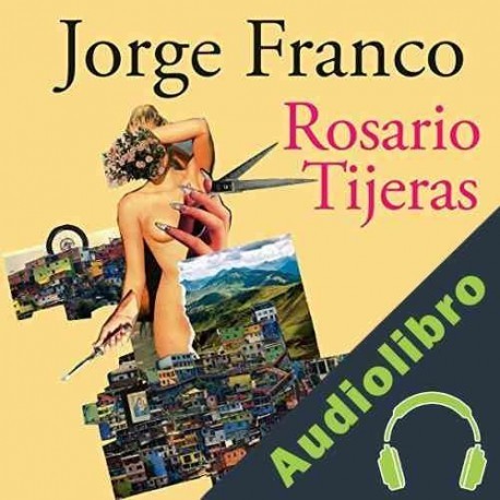 Audiolibro Rosario Tijeras Jorge Franco