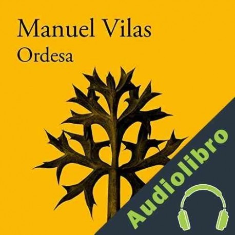 Audiolibro Ordesa Manuel Vilas