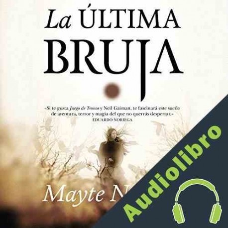Audiolibro La Última Bruja Mayte Navales