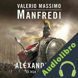 Audiolibro Aléxandros I Valerio Massimo Manfredi