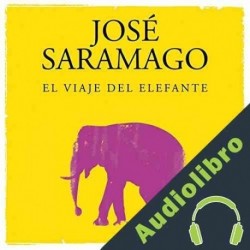 Audiolibro El viaje del elefante José Saramago