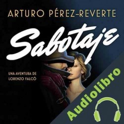 Audiolibro Sabotaje Arturo Pérez-Reverte