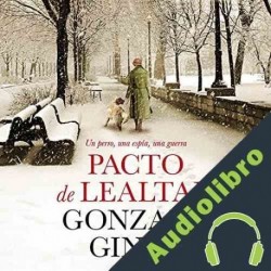 Audiolibro Pacto de lealtad Gonzalo Giner