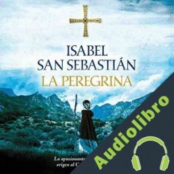 Audiolibro La peregrina Isabel San Sebastián