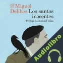 Audiolibro Los santos inocentes Miguel Delibes