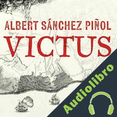 Audiolibro Victus Albert Sánchez Piñol