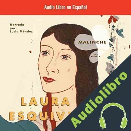 Audiolibro Malinche Laura Esquivel