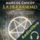 Audiolibro La Hermandad Marcos Chicot