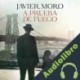Audiolibro A prueba de fuego Javier Moro