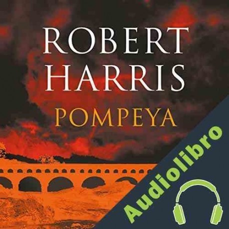 Audiolibro Pompeya Robert Harris