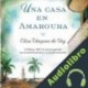 Audiolibro Una Casa en Amargura Elisa Vázquez de Gey