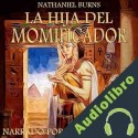 Audiolibro La Hija del Momificador: Una Novela Ambientada En el Antiguo Egipto Nathaniel Burns