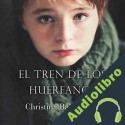 Audiolibro El tren de los huérfanos Christina Baker Kline