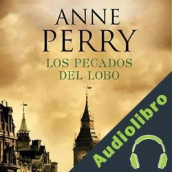 Audiolibro Los pecados del lobo Anne Perry