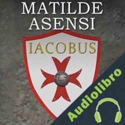 Audiolibro Iacobus Matilde Asensi