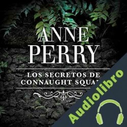 Audiolibro Los secretos de Connaught Square Anne Perry
