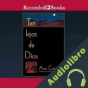 Audiolibro Tan lejos de Dios Ana Castillo