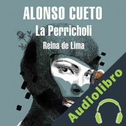 Audiolibro La perricholi Alonso Cueto