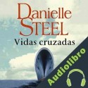 Audiolibro Vidas cruzadas Danielle Steel