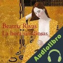 Audiolibro La hora sin diosas Beatriz Rivas
