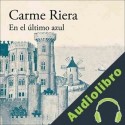 Audiolibro En el último azul Carme Riera