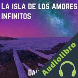 Audiolibro La isla de los amores infinitos Daína Chaviano