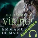 Audiolibro Lobo Vikingo Emmanuelle de Maupassant