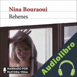 Audiolibro Rehenes Nina Bouraoui