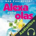 Audiolibro Alexa entre las olas Ana Cantarero
