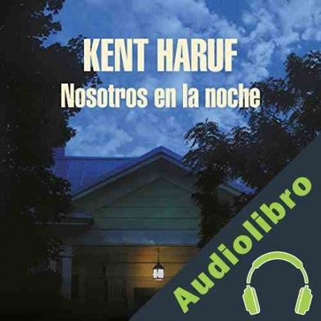 Audiolibro Nosotros en la noche Kent Haruf