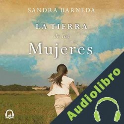 Audiolibro La tierra de las mujeres Sandra Barneda